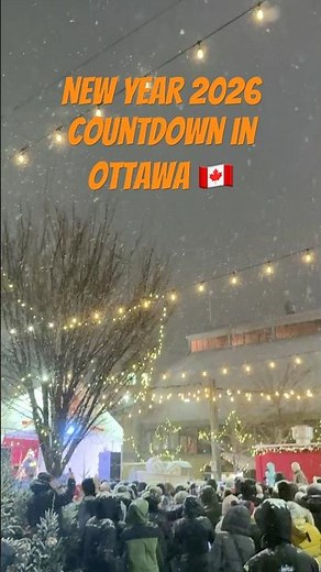 New Year 2026 Countdown in Ottawa 🇨🇦 | Fireworks & Crowd Celebration 🎇✨