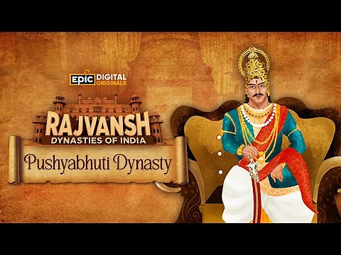 Pushyabhuti Dynasty | Rajvansh: Dynasties Of India | Full Episode | Indian History | Epic