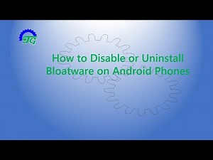 How to Disable or Uninstall Bloatware on Android Phones