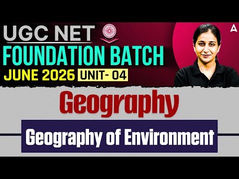 UGC NET Geography | UGC NET Geography Unit 4 | Geography of Environment By Preeti Mam