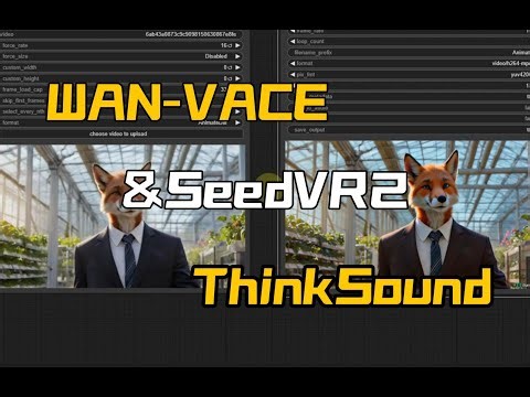 视频的高清放大,WAN-VACE工作流测试&SeedVR2,MMAudio视频配音继任者ThinkSound更新
