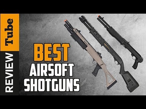 ✅Shotgun: Best Airsoft Shotgun (Buying Guide)