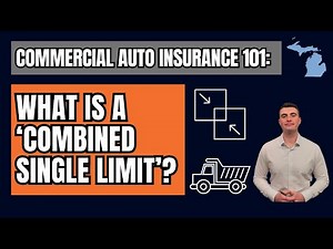 What Does ‘Combined Single Limit’ (CSL) Mean On A Commercial Auto Insurance Policy?