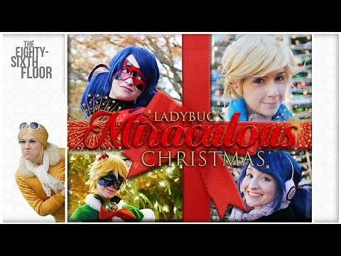 Miraculous Ladybug and Chat Noir Christmas Cosplay Music Video