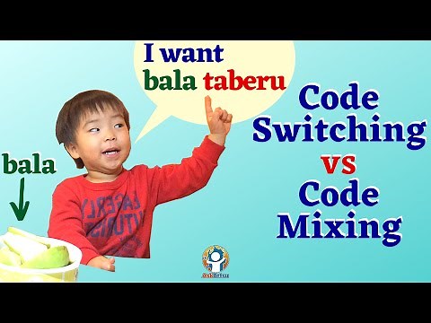 Bilingual and Multilingual Kids: Code Switching vs Code Mixing