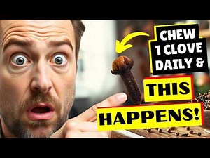 What Happens If You Chew ONE Clove Every Day