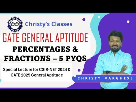 GATE General Aptitude | PERCENTAGES & FRACTIONS | 5 Most Important PYQs | CSIR-NET| Christy Varghese