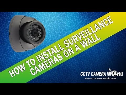 Install security cameras on a wall in 2 easy steps