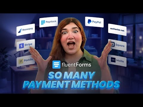 Set up Multiple Payment Methods in WordPress Forms | Fluent Forms