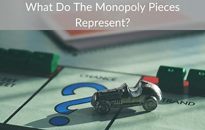 What Do The Monopoly Pieces Represent?