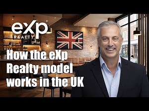 The eXp Realty UK Model Explained 🇬🇧