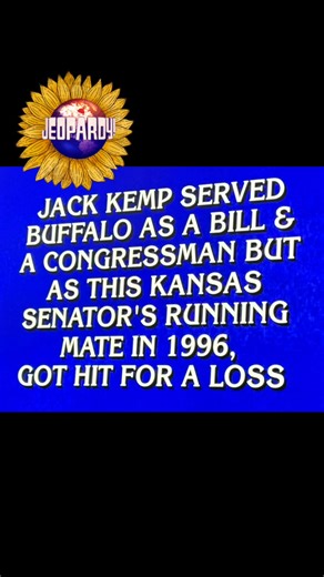 Another new episode of Jeopardy, another Kansas-related clue. Of course, the Kansas senator who made a presidential run in 1996 was none other than Bob Dole. 🌻 #whosayskansasisboring #thatkshistorynerd #tothestarsks #jeopardy | Where the Buffalo and the Kansas History Nerd Roam