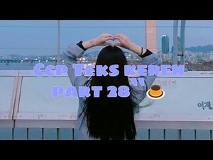 Kumpulan Ccp teks keren part 28~`🍮