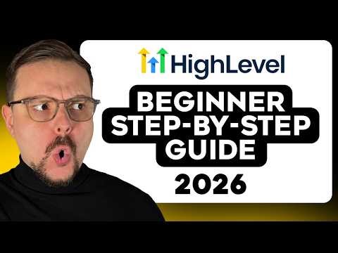 GoHighLevel Tutorial - 2026 | How to Use HighLevel as a Beginner (Step-by-Step Guide)