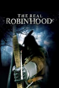 The Real Robin Hood (2010) - Movie