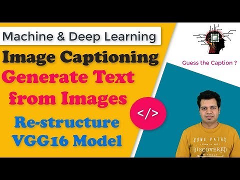 Image Captioning Deep Learning Model | Re-structure VGG16 Model | Coding Part - 1