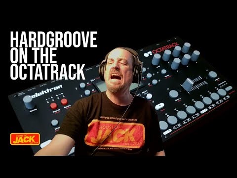 The RETURN of HARDGROOVE on the OCTATRACK!!! | House of Jack