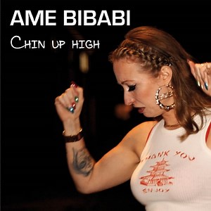 Ame Bibabi - Chin Up High