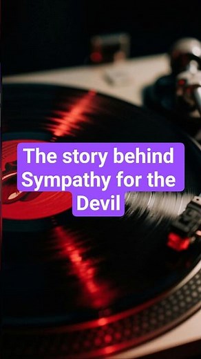 the story of Sympathy for the Devil