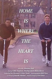 Home Is Where The Heart Is - Movie