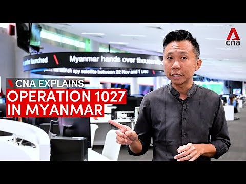 Operation 1027: What you need to know about Myanmar's latest wave of armed violence | CNA Explains