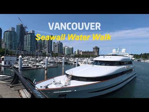 Vancouver Seawall Water Walk Tour 🇨🇦 Vancouver Harbour, Seaplanes, Luxury Yachts, Convention Centre