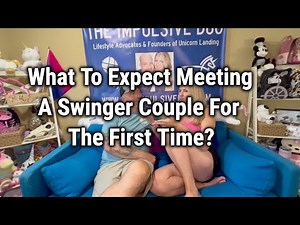 What To Expect Meeting A Swinger Couple For The First Time?