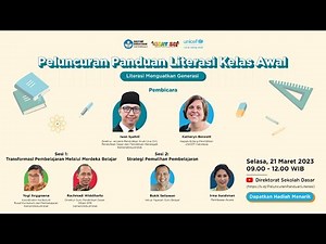 Peluncuran Panduan Literasi Kelas Awal : Literasi Menguatkan Generasi