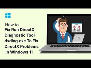 How To Run DirectX Diagnostic Tool dxdiag exe To Fix DirectX Problems In Windows 11