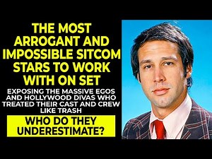 15 Most ARROGANT Sitcom Actors