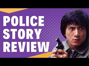 POLICE STORY REVIEW | Jackie Chan's Masterpiece