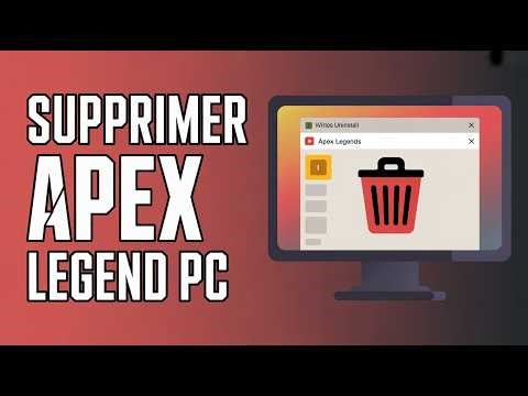 Comment Désinstaller Apex Legends Sur PC ( Guide Complet )