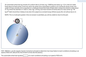 An automobile wheel test rig consists of a uniform disk A, of m... | Filo