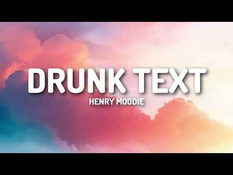 Henry Moodie - drunk text (Lyrics)
