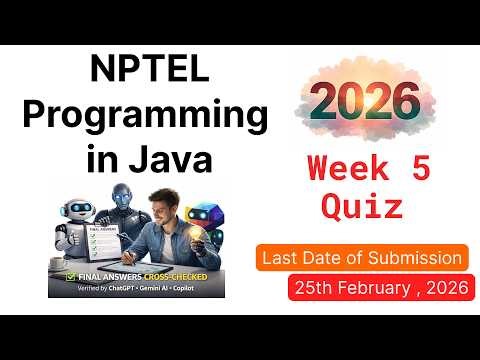 NPTEL Programming in Java – Week 5 Quiz Answers 2026 (Verified by Chatgpt, Gemini AI, Copilot )