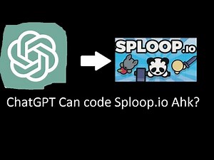 Sploop.io - ChatGPT Can Code Sploop Hack?