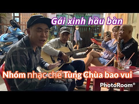 Bộ 3 nhạc chế Tùng Chùa-Gấu lé- Tiều guitar quẩy banh nóc khu phố, hot girl phục vụ tại bàn