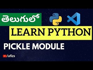 Python Pickle in Telugu | serialization and deserialization using pickle in Python