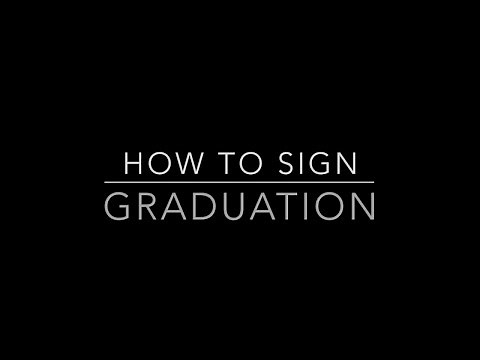 Learn How to Sign the Word Graduation