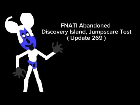 FNATI Jumpscare Test ( Update 269 )