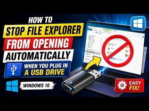 How to Stop File Explorer from Opening Automatically when you Plug USB Drive (Windows 10)