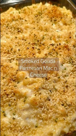 Unforgettable Mac N Cheese🔥Smoked Gouda Parmesean #macncheese #culinarydelights