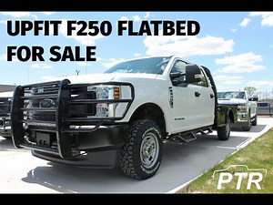 Upfit Ford F250 Flatbed from PTR - For Sale!