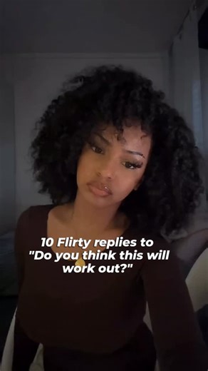 Text Game | Lab Rizz | Mens Dating Advice on Instagram: "Read & Save ⬇️ 10 Flirty replies to "Do you think this will work out?" 1️⃣ The "High Stakes" "I’m a fan of high-risk, high-reward. Let's see if you can keep up." ➜ Positions the vibe as an exciting challenge rather than a heavy question. 2️⃣ The "Behavior" "Depends—are you planning to behave, or are you going to be a problem?" ➜ Flips the responsibility onto her and keeps the interaction competitive. 3️⃣ The "Leader" "It’ll work out if you