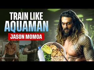 Jason Momoa's Aquaman Workout Routine: Build a Massive, Functional Physique & Guinness-Approved Diet