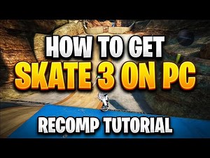 How to get Skate 3 on PC - Skate 3 Recomp Install Tutorial \\\\Skate 3 PC Upscailed