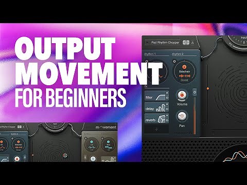 Output Movement for Beginners 🌌 Plugin Tutorial