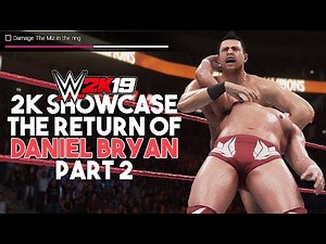 WWE 2K19 2K Showcase - The Return Of Daniel Bryan - Gameplay Walkthrough Part 2