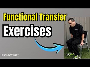 Functional Transfer Exercises for Sit-to-Stand & Mobility | Improve Strength, Balance & Independence