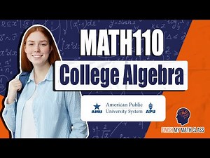 MATH 110 College Algebra Answers: American Military University (AMU) & APUS (FinishMyMathClass.com)